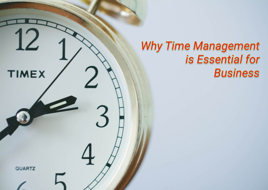 Why Time Management is Essential for Business