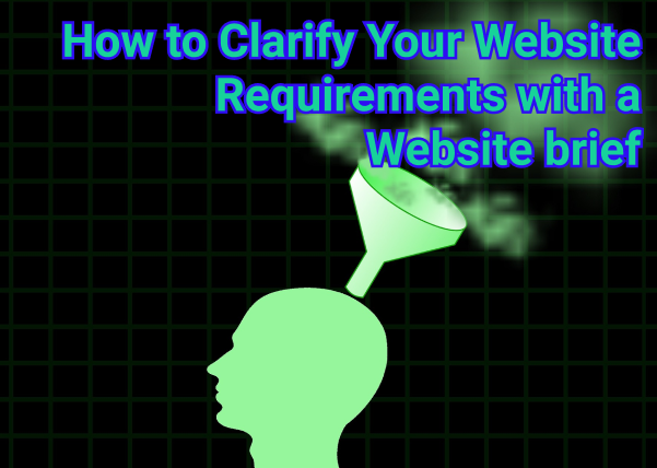 How to Clarify Your Website Requirements with a Website brief